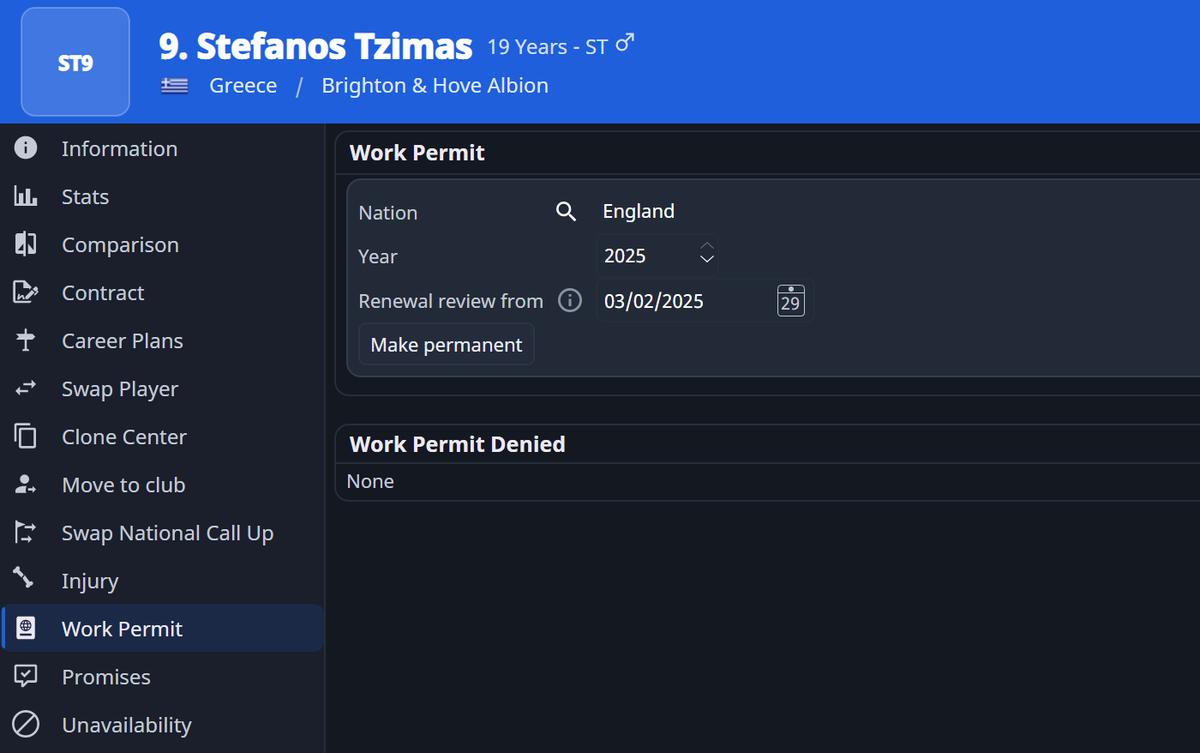 FMRTE 27 Work Permit tab for Stefanos Tzimas of Brighton & Hove Albion in a real save: a conditional England permit from 2025, Renewal review from 03/02/2025 and a Make permanent button, with Work Permit Denied: None. Promises sits under Work Permit in the menu.